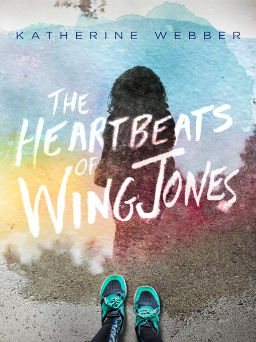 Title details for The Heartbeats of Wing Jones by Katherine Webber - Available